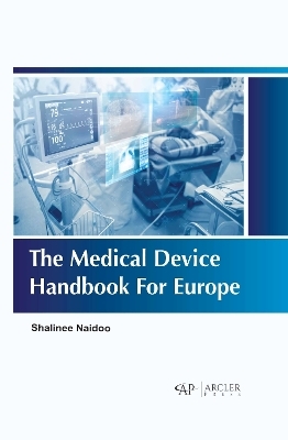 The Medical Device Handbook For Europe - Shalinee Naidoo