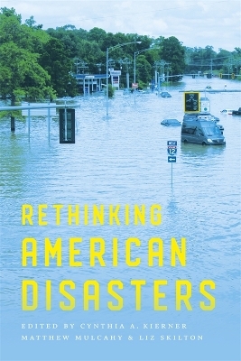 Rethinking American Disasters - Benjamin Carp, Alyssa Fahringer