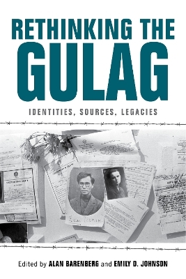 Rethinking the Gulag - 