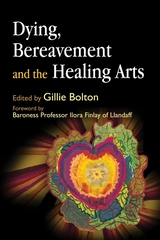 Dying, Bereavement and the Healing Arts - 