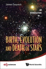 Birth, Evolution And Death Of Stars -  Lequeux James Lequeux