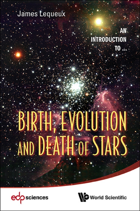 Birth, Evolution And Death Of Stars -  Lequeux James Lequeux