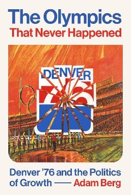 The Olympics that Never Happened - Adam Berg