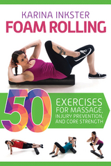 Foam Rolling -  Karina Inkster