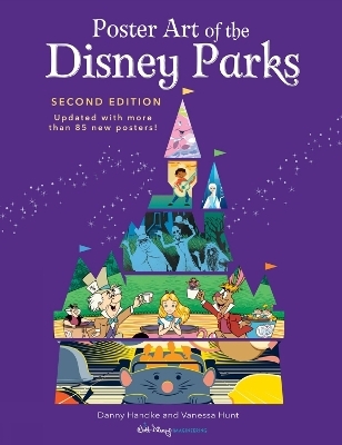 Poster Art of the Disney Parks - Daniel Handke, Vanessa Hunt