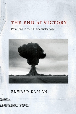 The End of Victory - Edward Kaplan