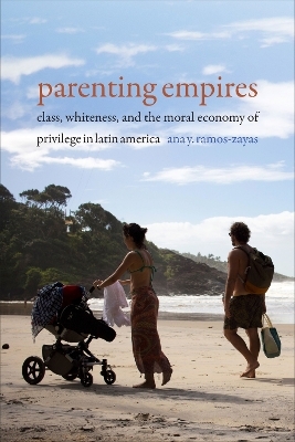 Parenting Empires - Ana Y. Ramos-Zayas