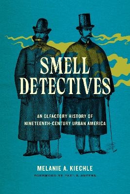 Smell Detectives - Melanie A. Kiechle