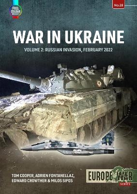 War in Ukraine Volume 2 - Tom Cooper, Adrien Fontanellaz, Edward Crowther, Milos Sipos