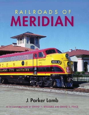 Railroads of Meridian - J. Parker Lamb