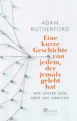 Eine kurze Geschichte von jedem, der jemals gelebt hat -  Adam Rutherford