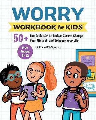 Worry Workbook for Kids - Lauren Mosback LPC NCC