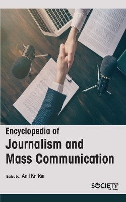 Encyclopedia of Journalism and Mass Communication - 