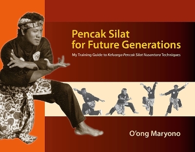 Pencak Silat for Future Generations - O'Ong Maryono