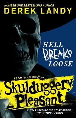 Hell Breaks Loose - Derek Landy