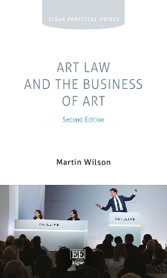 Art Law and the Business of Art - Martin Wilson