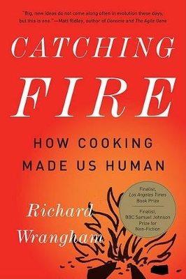 Catching Fire - Richard Wrangham