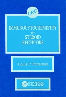 Immunocytochemistry for Steroid Receptors - Louis P. Pertschuk