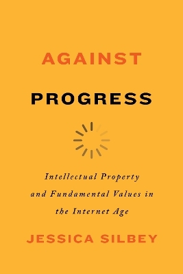 Against Progress - Jessica Silbey