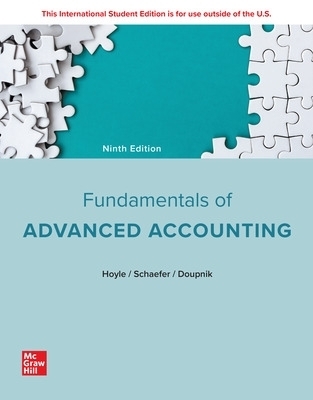 Fundamentals of Advanced Accounting ISE - Joe Ben Hoyle, Thomas Schaefer, Timothy Doupnik