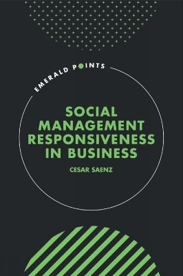 Social Management Responsiveness in Business - Cesar Saenz