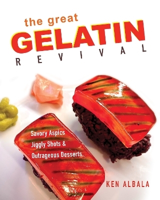 The Great Gelatin Revival - Ken Albala