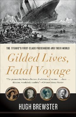 Gilded Lives, Fatal Voyage - Hugh Brewster