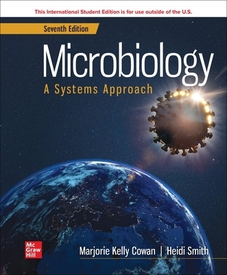 Microbiology: A Systems Approach ISE - Marjorie Kelly Cowan, Heidi Smith