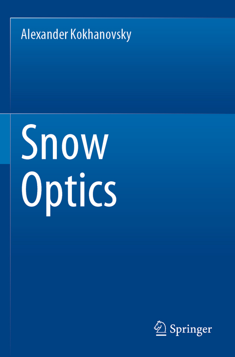 Snow Optics - Alexander Kokhanovsky