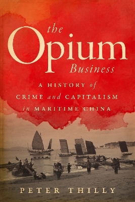 The Opium Business - Peter Thilly