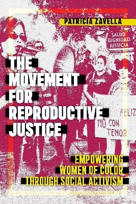 The Movement for Reproductive Justice - Patricia Zavella