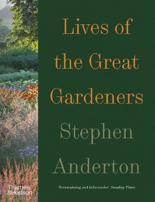 Lives of the Great Gardeners - Stephen Anderton