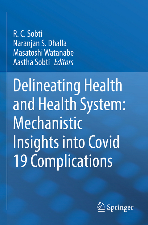 Delineating Health and Health System: Mechanistic Insights into Covid 19 Complications - 