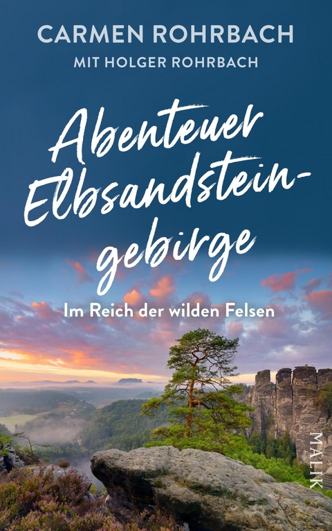 Abenteuer Elbsandsteingebirge - Carmen Rohrbach, Holger Rohrbach