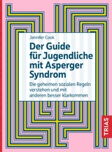 Der Guide für Jugendliche mit Asperger-Syndrom - Jennifer Cook