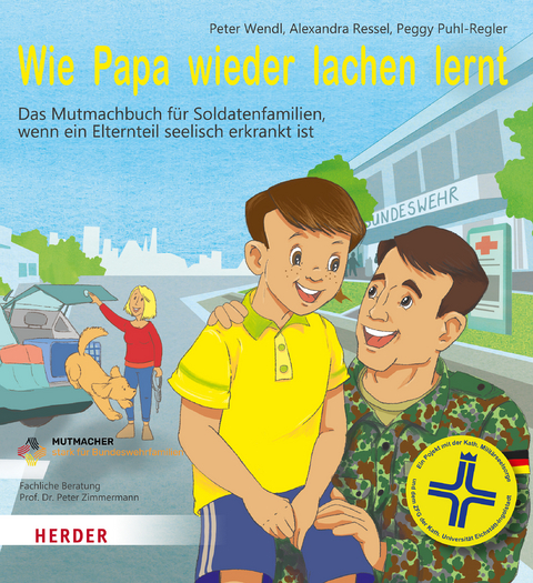 Wie Papa wieder lachen lernt - Peter Wendl, Peggy Puhl-Regler, Alexandra Ressel