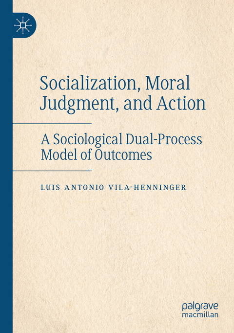 Socialization, Moral Judgment, and Action - Luis Antonio Vila-Henninger