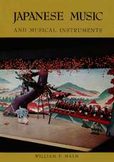 Japanese Music & Musical Instruments -  William P. Malm