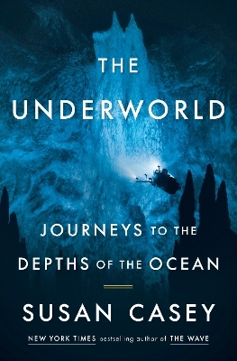 The Underworld - Susan Casey