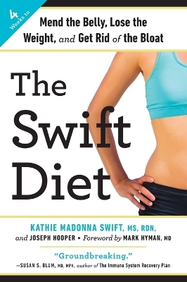 The Swift Diet - Kathie Madonna Swift, Joseph Hooper