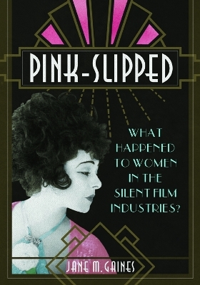 Pink-Slipped - Jane M Gaines