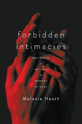 Forbidden Intimacies - Melanie Heath