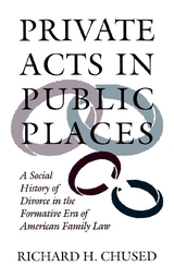 Private Acts in Public Places -  Richard H. Chused