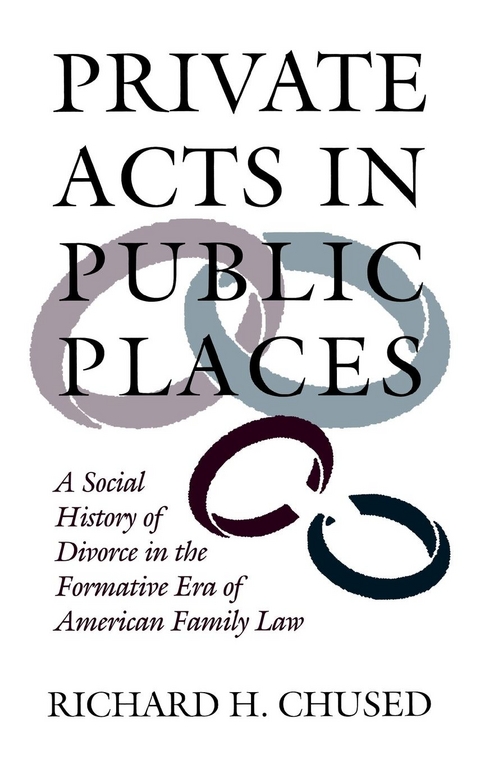 Private Acts in Public Places -  Richard H. Chused