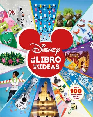 Disney. El libro de las ideas (Disney Ideas Book) -  Dk