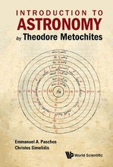 INTRODUCTION TO ASTRONOMY BY THEODORE METOCHITES - Emmanuel Paschos, Christos Simelidis