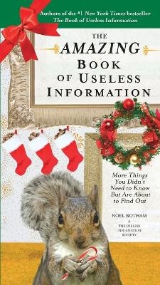 The Amazing Book of Useless Information (Holiday Edition) - Noel Botham