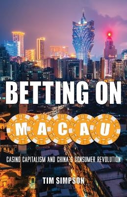 Betting on Macau - Tim Simpson