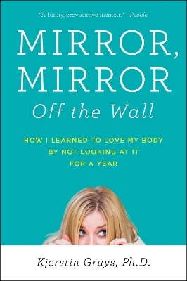 Mirror, Mirror Off the Wall - Kjerstin Gruys