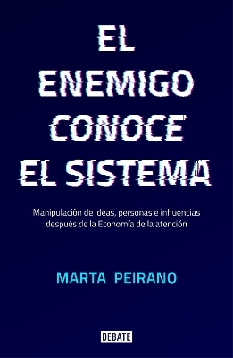 El enemigo conoce el sistema / The Enemy Knows the System - Marta Peirano